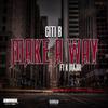 Make A Way(feat. K Major) (Explicit) - Citi B&K Major