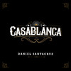 Casablanca - Daniel Santacruz