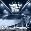 WORTH NOTHING (Instrumental) - TWISTED