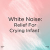 白噪声 - White Noise&Sleep Baby Sleep