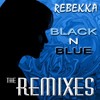 Black & Blue (R.S.E. Dub) - Rebekka