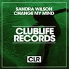 Change My Mind (Dub Mix) - Sandra Wilson