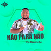 Não para Não Beat Bh - DJ Cabide&Mc Nandinho