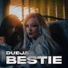 Bestie (Explicit) - Dueja
