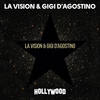 Hollywood - La Vision&Gigi D'Agostino