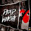 Dead Weight (Explicit) - Marz Money