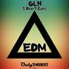 I Don't Care (EDM) - GLN