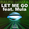 Let Me Go (feat. Mula) (Original Mix) - Ralph Souza