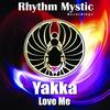 Love Me (Original Mix) - Yakka