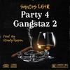 Party 4 Gangstaz 2 (Explicit) - Santos Lb4r