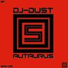 Autaurus (Original Mix) - DJ-DUST