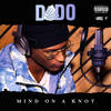 Mind on a Knot (Explicit) - Dado