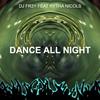 Dance All Night (Extended Mix) - Dj Fr3y&Rytha Nicols