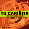 Tu Cariñito (Pista Original) - Luisito Ayala y La Puerto Rican Power&Domenic Marte&Frank Lord's&Albert Camara