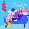 Mondays - Bedroom Heroes&MOYLETT&Nika