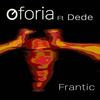 Frantic - Oforia&Dede