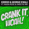 Crank It (TC Remix) - Kideko&George Kwali&Sweetie Irie&Nadia Rose