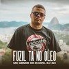 Fuzil Ta no Oleo - Mc Menor Do Chapa&DJ GH