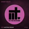 EZY (Hatiras Remix) - Sammy Deuce&Hatiras