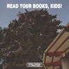 read your books, kids! - Lxrenzx.Cxsta