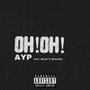 Oh Oh (Explicit) - Ayp&Monakiz&Skuki