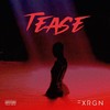 Tease(feat. Wolé, Zweii, Uadamen & Uzo) (Explicit) - FXRGN&Wole&Zweii&Uadamen&Uzo