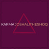 Karma - JoshAliTheShoq