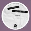 So Listen (Original Mix) - Dissolut