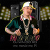 VAI TOMANDO (Explicit) - dj wn do rb&MC Movic&MC PL