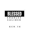 Blessed (Main Mix) - Charles Caliber