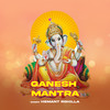 Ganesh Mantra - Hemant Rohilla