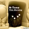 This Morning (Original Mix) - N-tone