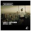 Device Life (Original Mix) - Lexy Catcher