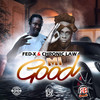 Mi Good - Fed-X&Chronic Law