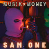 Musik x Money (Explicit) - Sam one