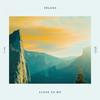 Close To Me - Földes