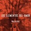 Los Elementos Del Amor - Kolektivo