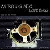 Love Bass (Nino Anthony's disKo LoKO Mix) - Astro&Glyde