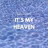 It's My Heaven - Quacke&DeSAME