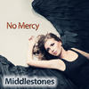 No Mercy - Middlestones