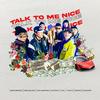 Talk To Me Nice (SV Squad) (feat. Flow G, SV3, M$TRYO, Kris Delano, Tiny Montana, James Brando, Jekkpot & Jackmow) - SV Squad&Flow G&SV3&M$TRYO&Kris Delano&Tiny Montana&James Brando&Jekkpot&Jackmow