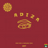 Adiza (Explicit) - Afro Nation&Bisa Kdei&Adekunle Gold