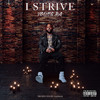 I Strive (Explicit) - Young Ra&Richard Brown