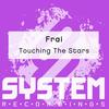 Touching the Stars - Frai
