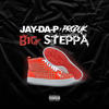 Big Steppa (Explicit) - JAY DA P&Produk MoneyGood