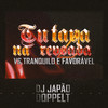 Tu Tava Na Revoada vs Tranquilo E Favorável - Doppelt&DJ Japão