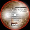 Run To Paradise (Original Mix) - Fever Brothers