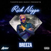 Rich Nigga (Explicit) - Breeza&Junior Nelson