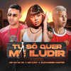 Tu Só Quer Me Iludir (Explicit) - Mc Ch da Z.O&Alexandre Hanter&mc Lucy