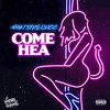 COME HEA (Explicit) - Oh6ix1neducC